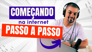 Como começar o seu próprio negócio na internet? Aprenda passo a passo!