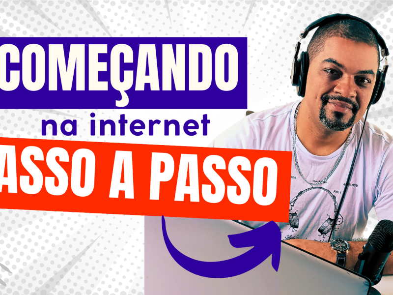 Como começar o seu próprio negócio na internet? Aprenda passo a passo!